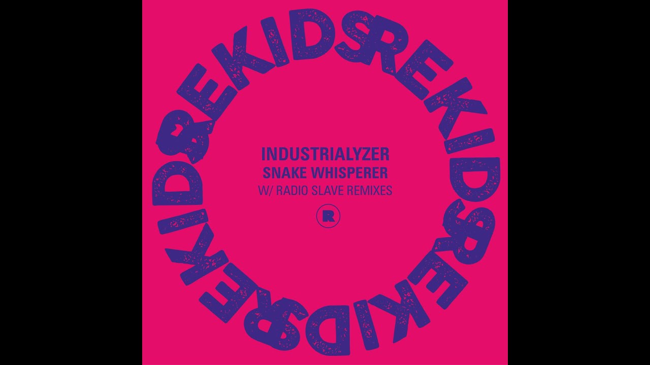Industrialyzer - Snake Whisperer (Radio Slave Remix)