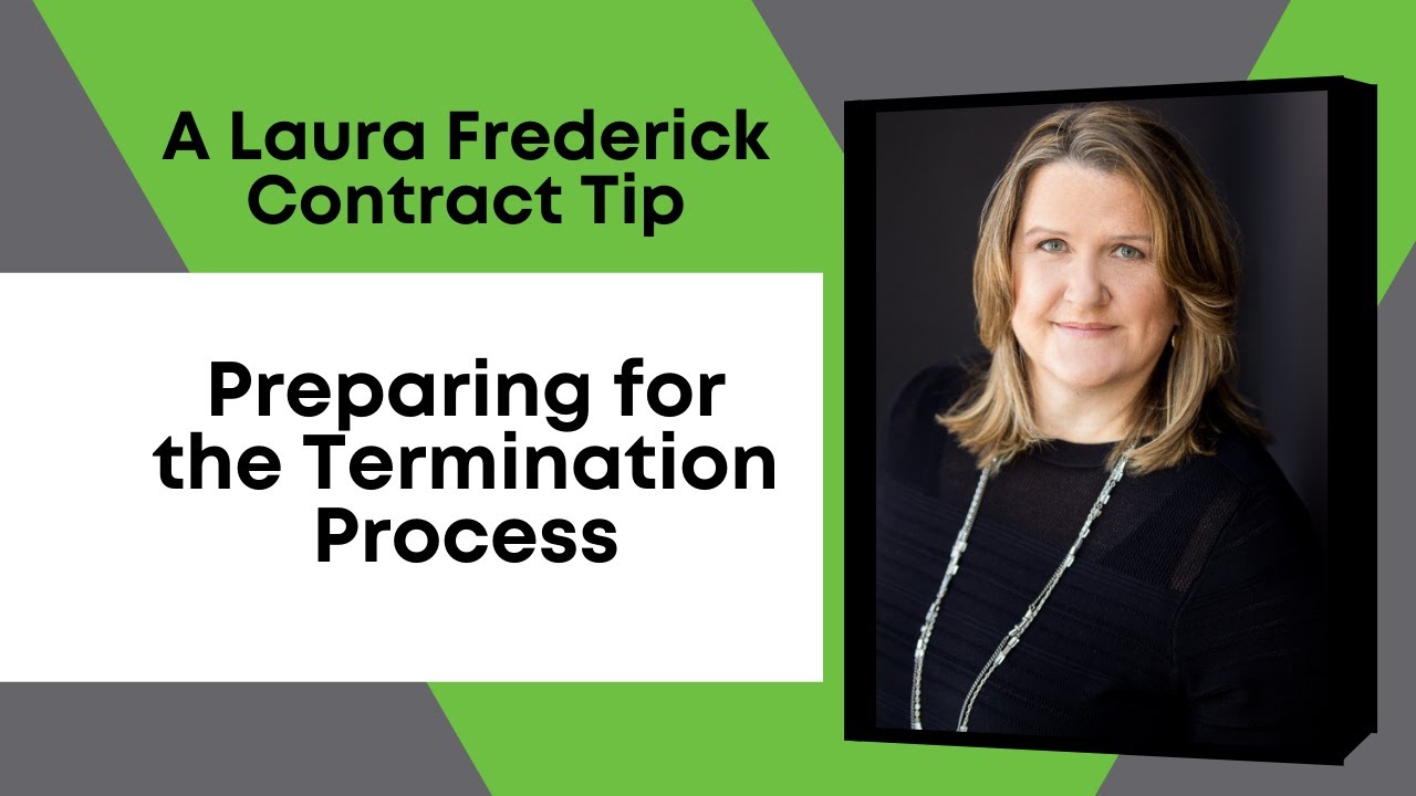 A Laura Frederick Contract Tip: Preparing for the Termination Process