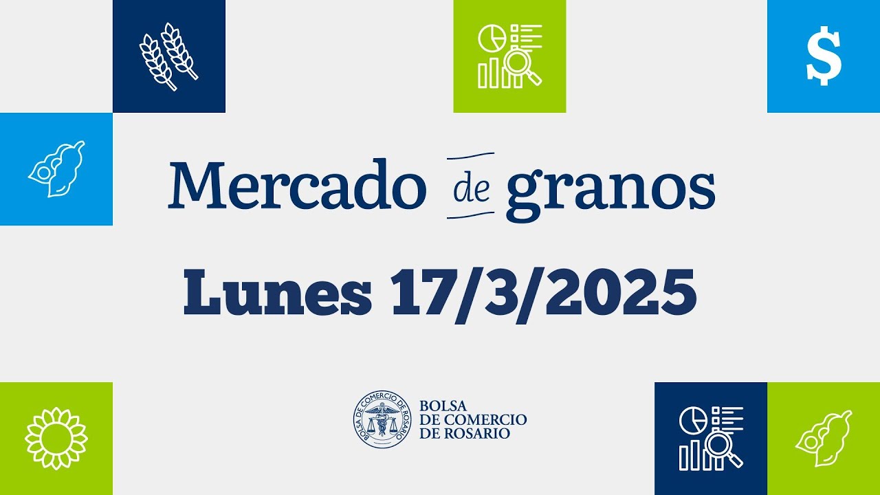 Informe del Mercado de Granos 17/03