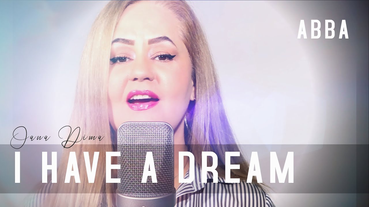 I Have A Dream - ABBA (Oana Dima cover)