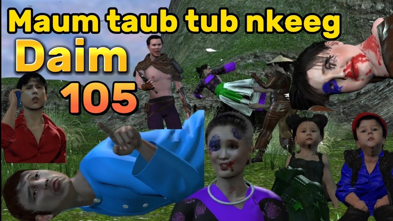Daim 105/  Maum taub tub nkeeg noog tws dais