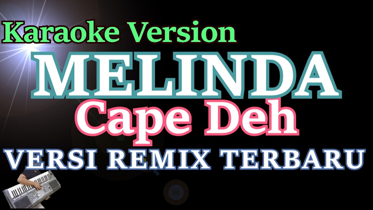 Cape Deh - Melinda (KARAOKE LIRIK) Remix