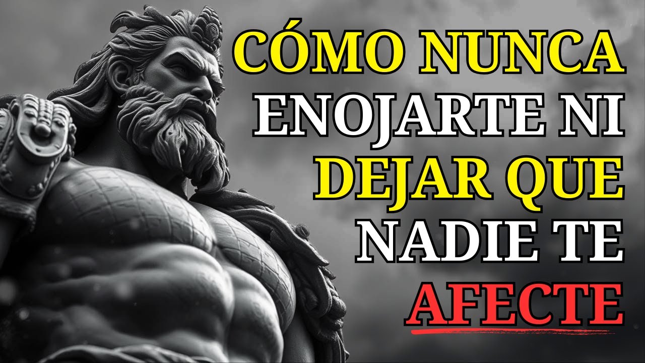 CÓMO NUNCA ENOJARTE Y QUE NADA NI NADIE TE AFECTE JAMÁS | LECCIONES de ESTOICISMO