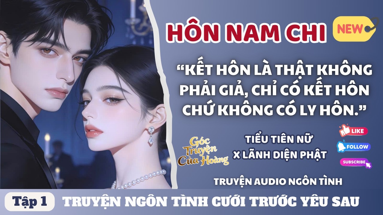 Tập 1 || Hôn Nam Chi - Cuộc Gặp Gỡ Trong Cơn Mưa - Audio Ngôn Tình.
