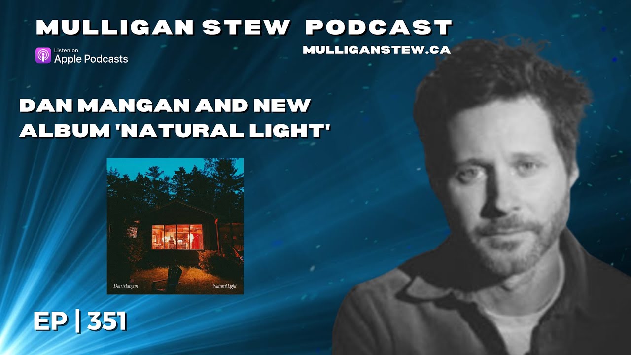 EP 351 | Dan Mangan and new album 'Natural Light'