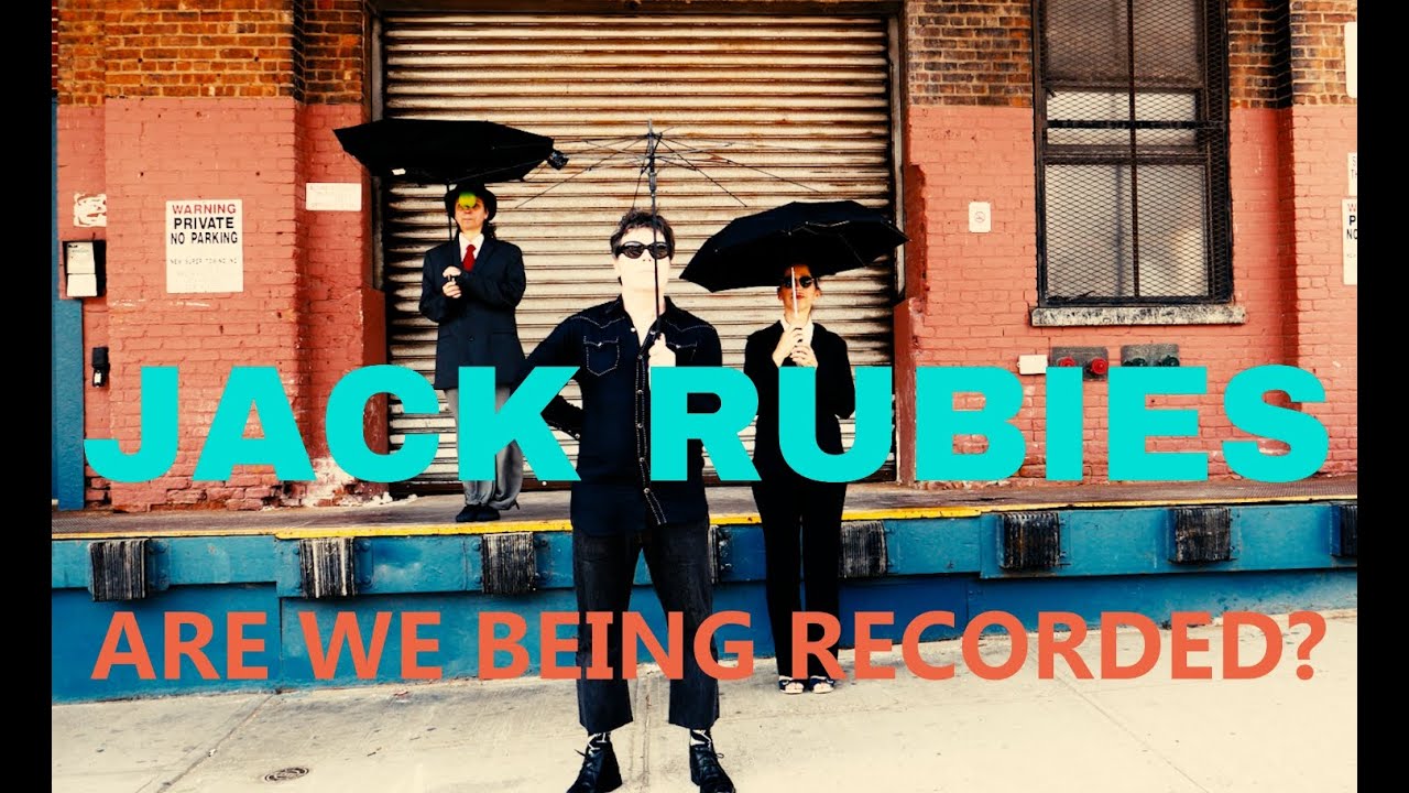 The Jack Rubies : Are We Being Recorded? (Official Music Video)