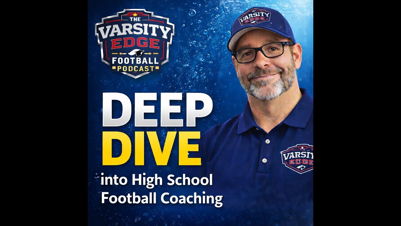 The Varsity Edge Deep Dive: Mastering Off-Season Football by George Coltharp, Jr., Ed.S.
