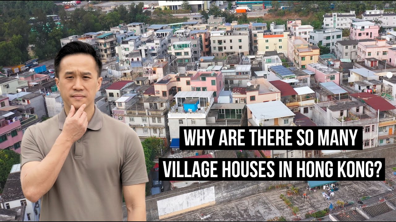 Why Are There so Many Village Houses in Hong Kong?
