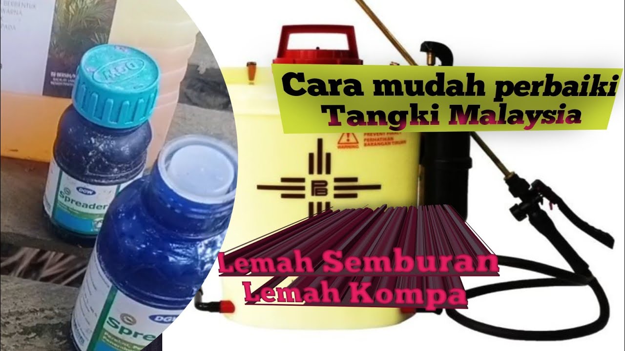 Cara Perbaiki Tangki Malaysia Lemah Semprot dan Pompa Lemah