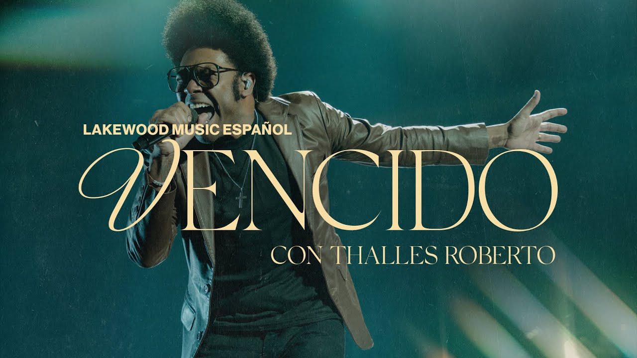 Vencido | Lakewood Music Espa&ntilde;ol (con @thallesrobertoo)