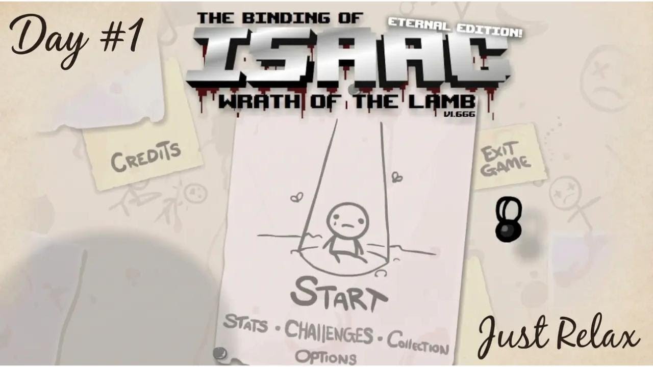 JUST RELAX while i try to beat Binding Of Isaac #Day1(No Comment)