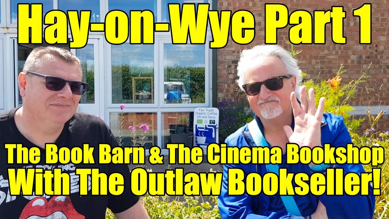 Trip To Hay-on-Wye - Part 1 - The Book Barn + The Cinema Bookshop - With The Outlaw Bookseller!
