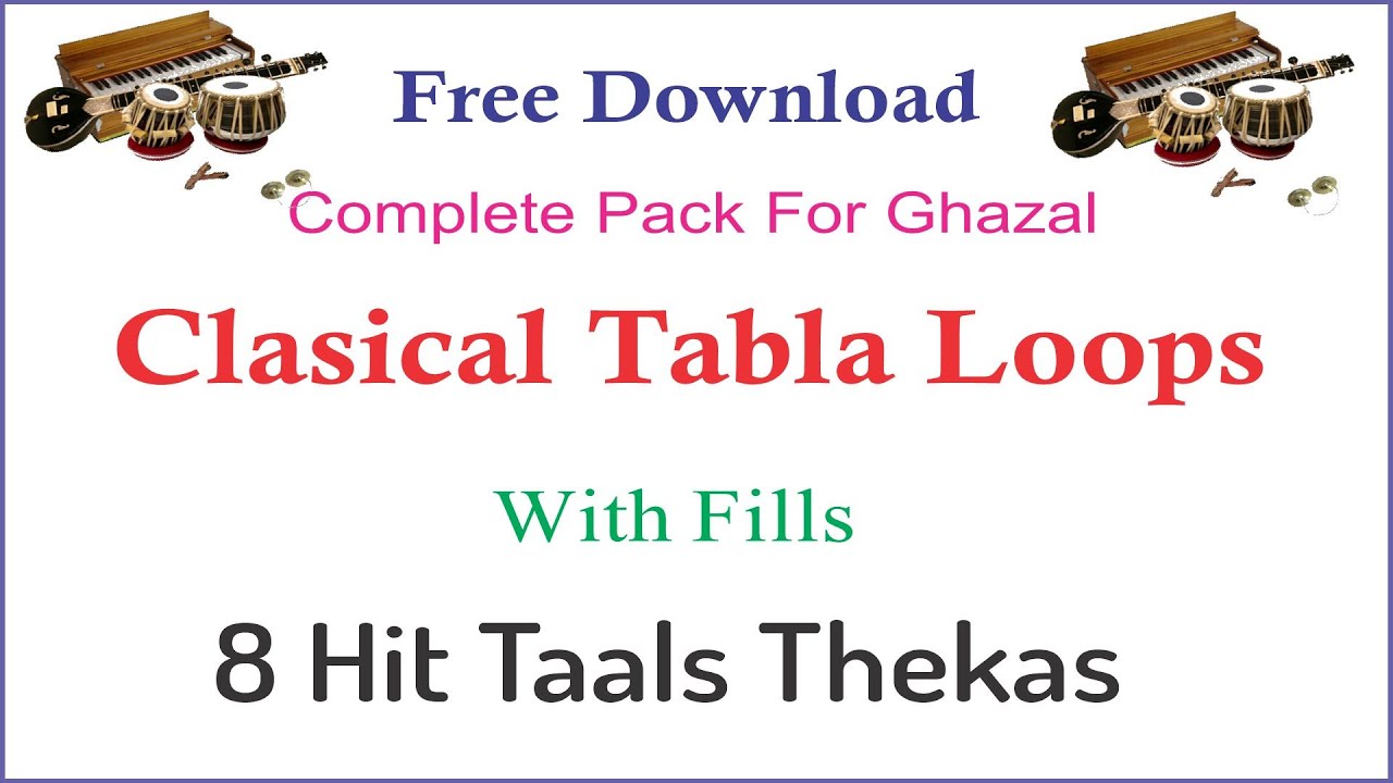 Classical Tabla Loops Pack 2021 Free Download - 8 Hit Taals Thekas With Fills - Khan Studio