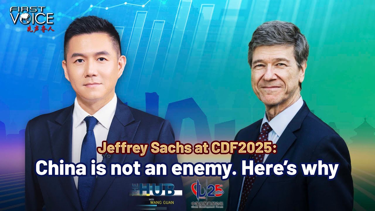 Jeffrey Sachs at CDF 2025: China is not an enemy. Here's why