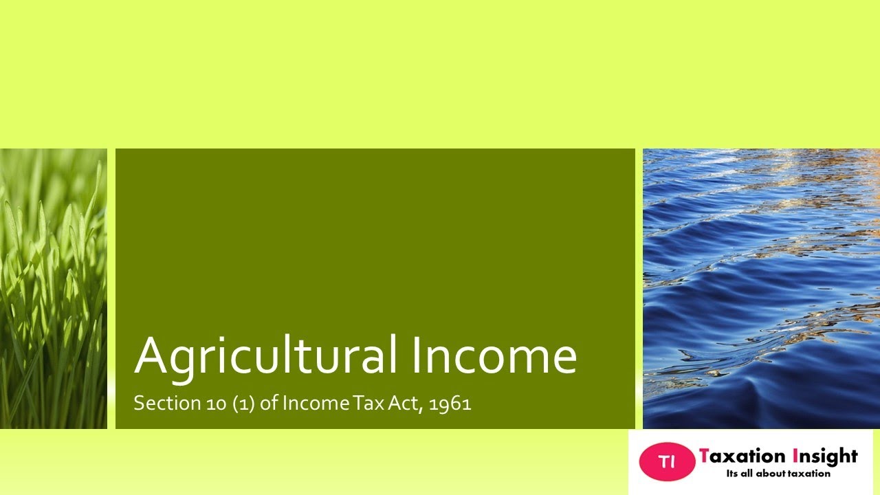 Agricultural Income #taxationinsight
