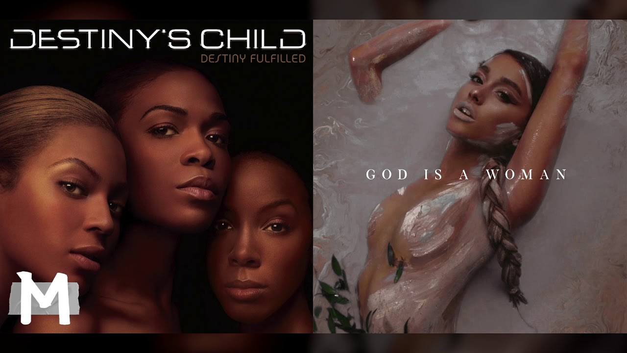 Ariana Grande, Destiny's Child - God is a woman (Mashup)
