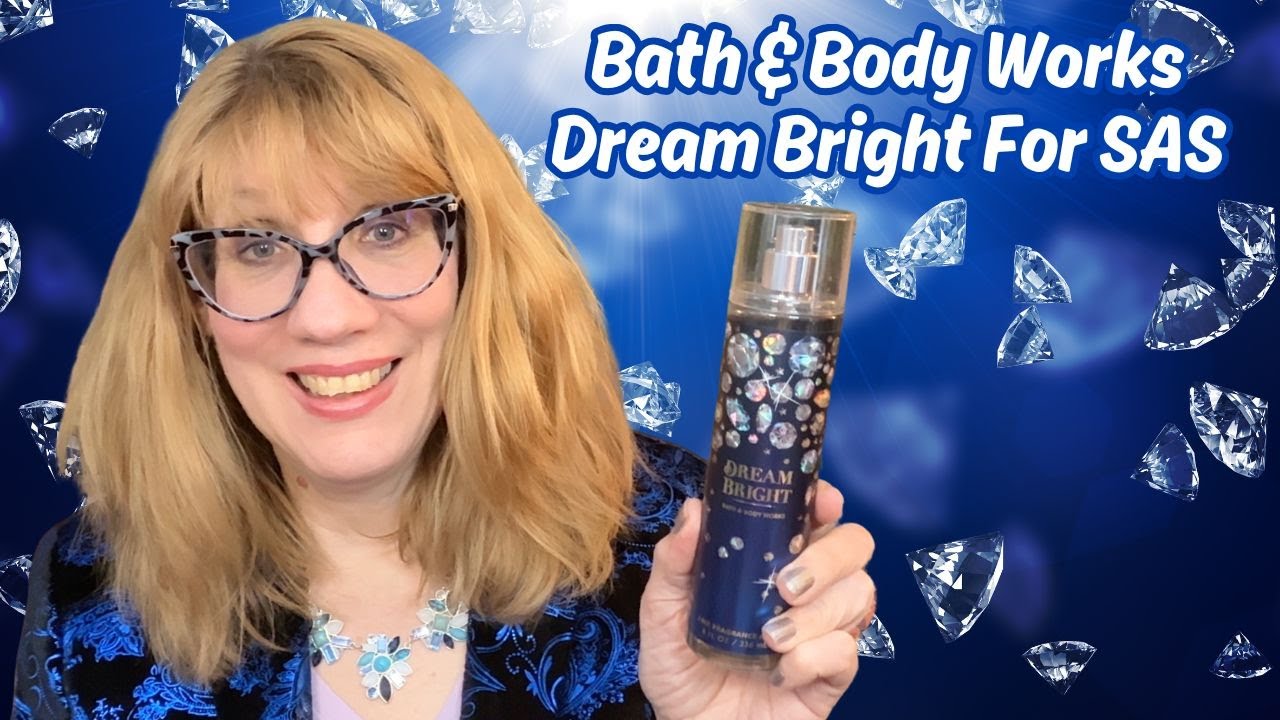 Bath & Body Works Dream Bright For SAS