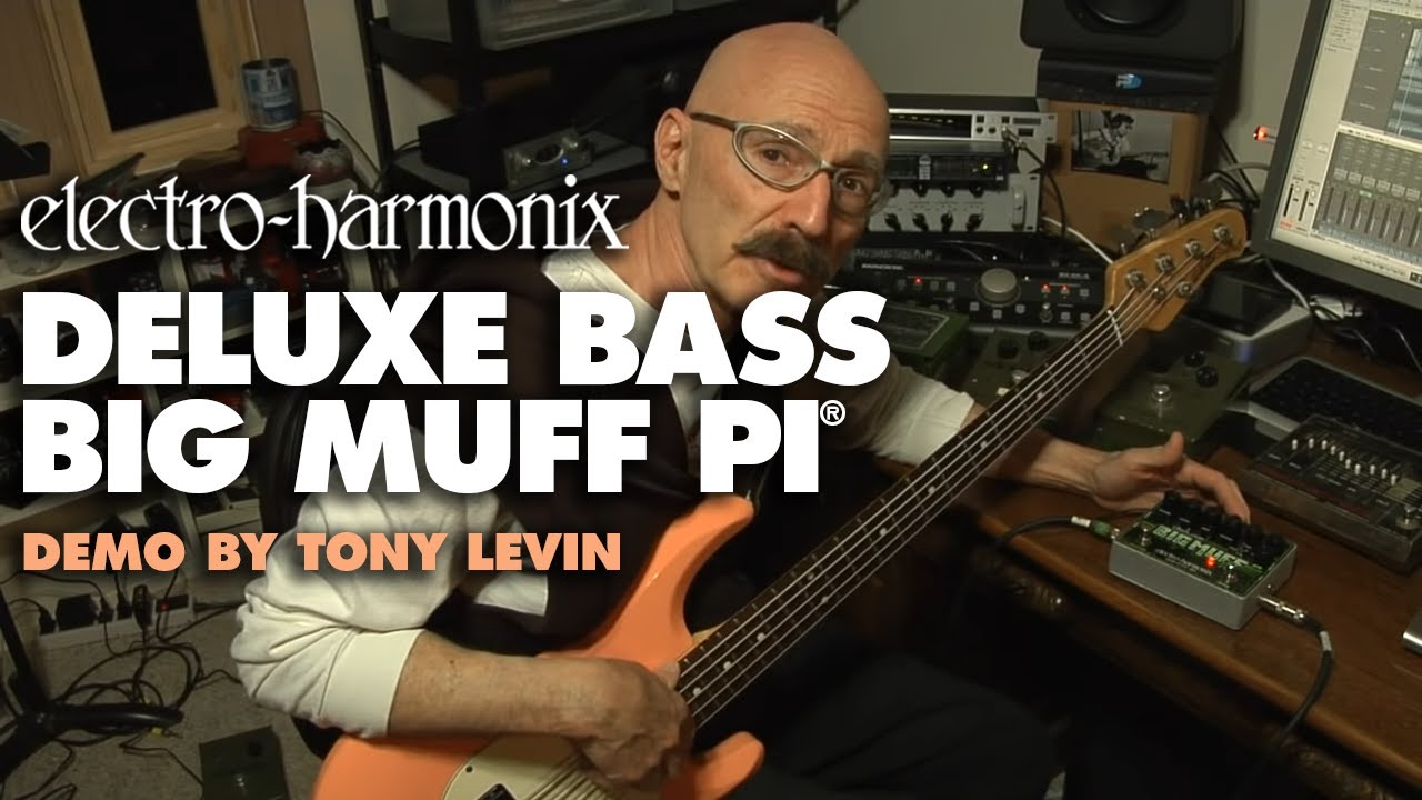 Electro-Harmonix Deluxe Bass Big Muff Pi Fuzz / Distortion / Sustainer Pedal (Demo by Tony Levin)