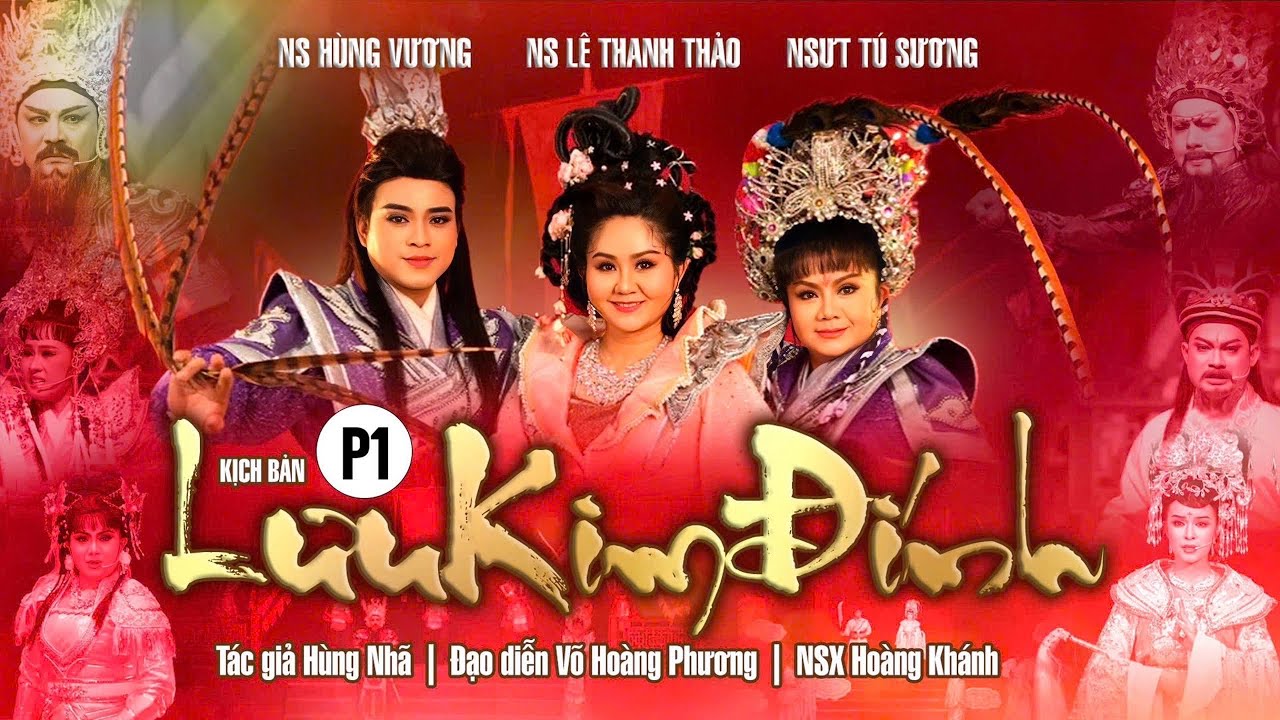 Kịch Bản LƯU KIM ĐÍNH (Phần 1) - Hùng Vương, Lê Thanh Thảo ft. NSUT Tú Sương | Cải Lương Hay Nhất