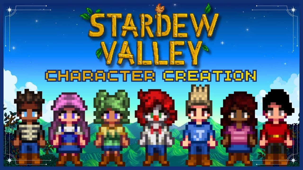 Complete Character Creation Guide | Stardew Valley