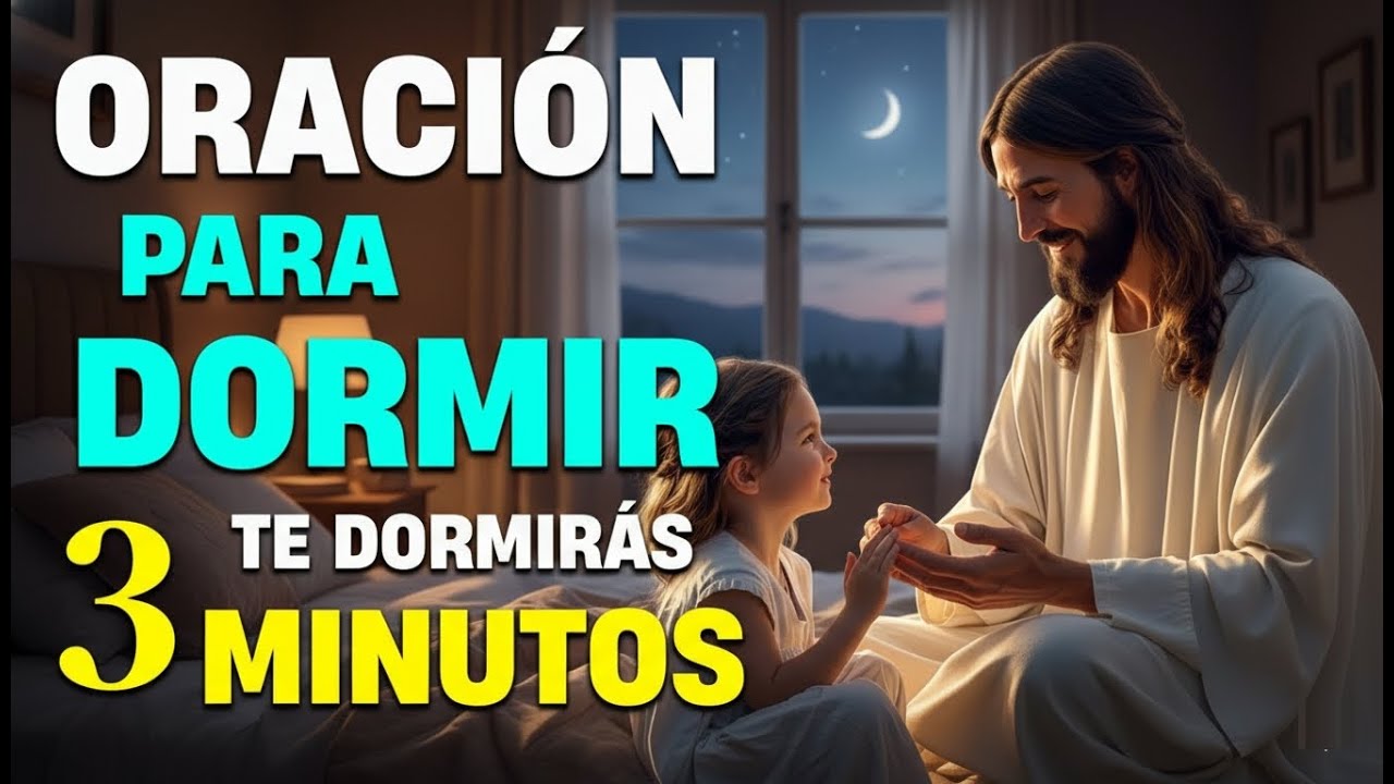 ✨Entrega Tus Cargas A Dios Esta Noche 🙏Oración Para Dormir Te Dormirás En 3 Minutos Profundamente