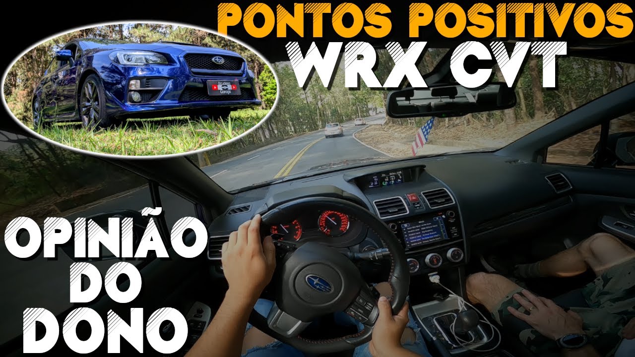 🇯🇵 SUBARU WRX COM CÂMBIO CVT É BOM? SERÁ QUE VALE A PENA UM SUBARU WRX CVT? OPINIÃO DO DONO! 🤔