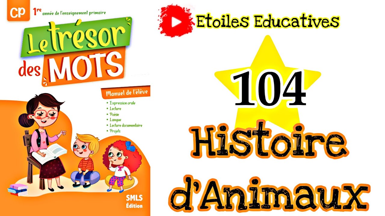 Histoire d'Animaux | Le trésor des mots CP page 104 | Unité 05 | le monde des animaux.
