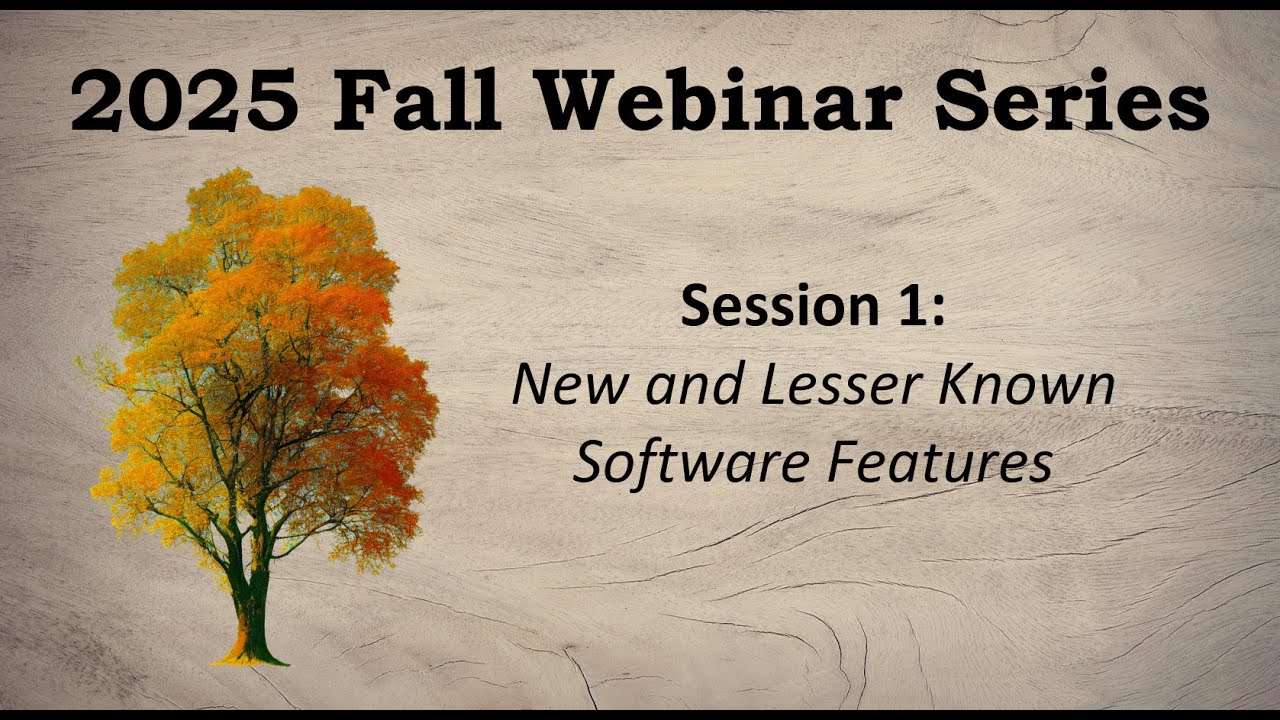 Fall Webinar Series Session 1: New and Lesser Known Features