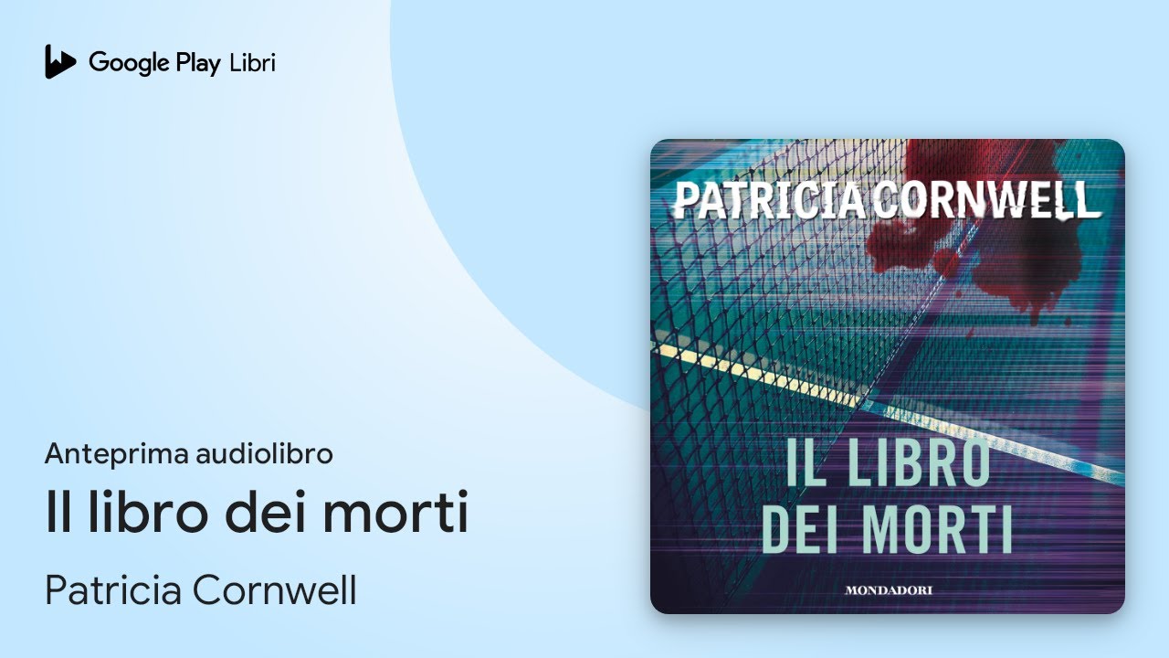 Il libro dei morti di Patricia Cornwell · Anteprima audiolibro