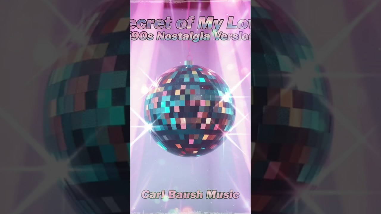 Secret of My Love (90s Nostalgia Version)