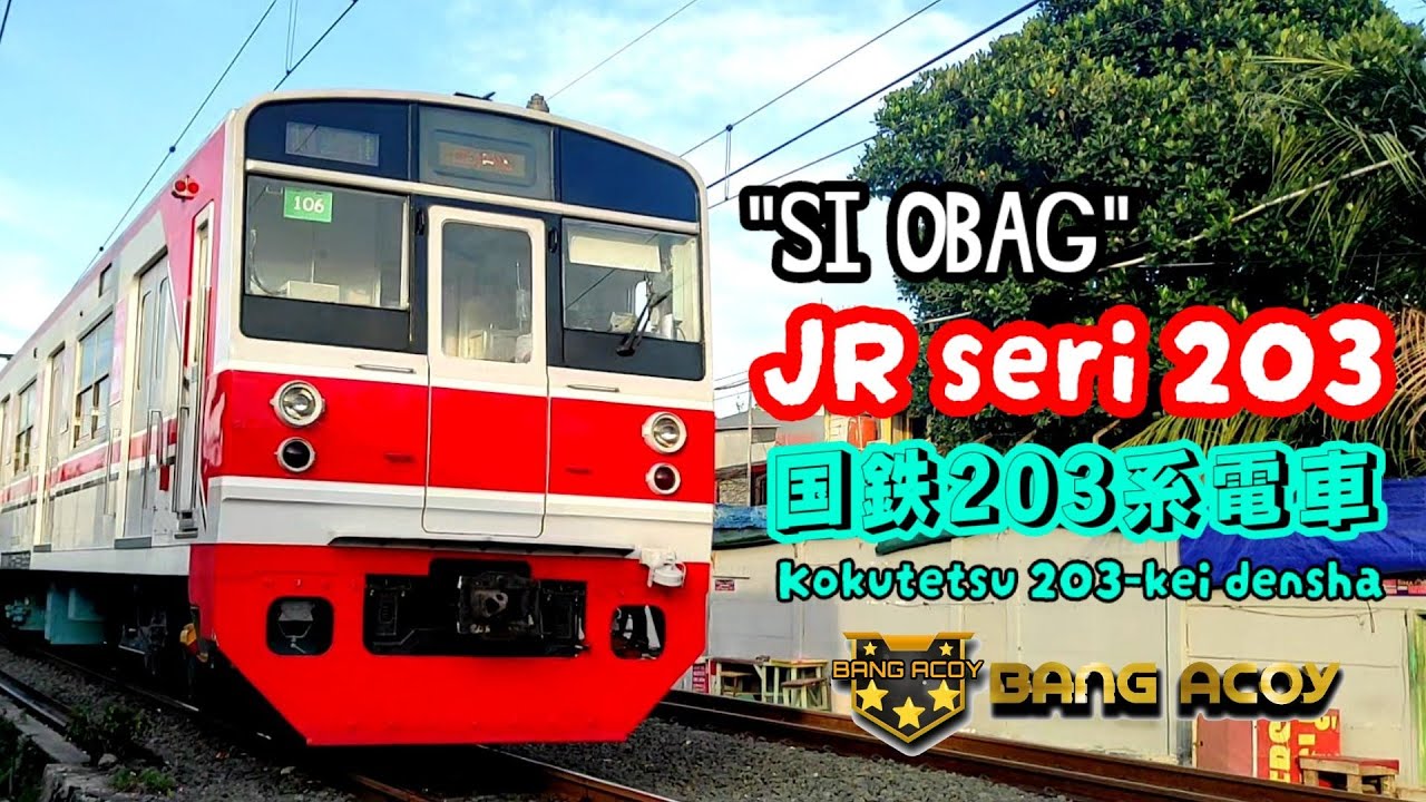 "SI OBAG" Nih‼️.. JR 203|国鉄203系電車 (Kokutetsu 203-kei densha) SI PALING TANGGUH DI LINTAS JABODETABEK