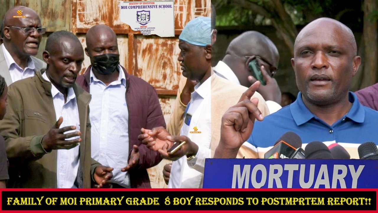 Shock,Panic or Fear!-Family responds to postmortem report on d£ath for Moi Primary grade 8 Pupil