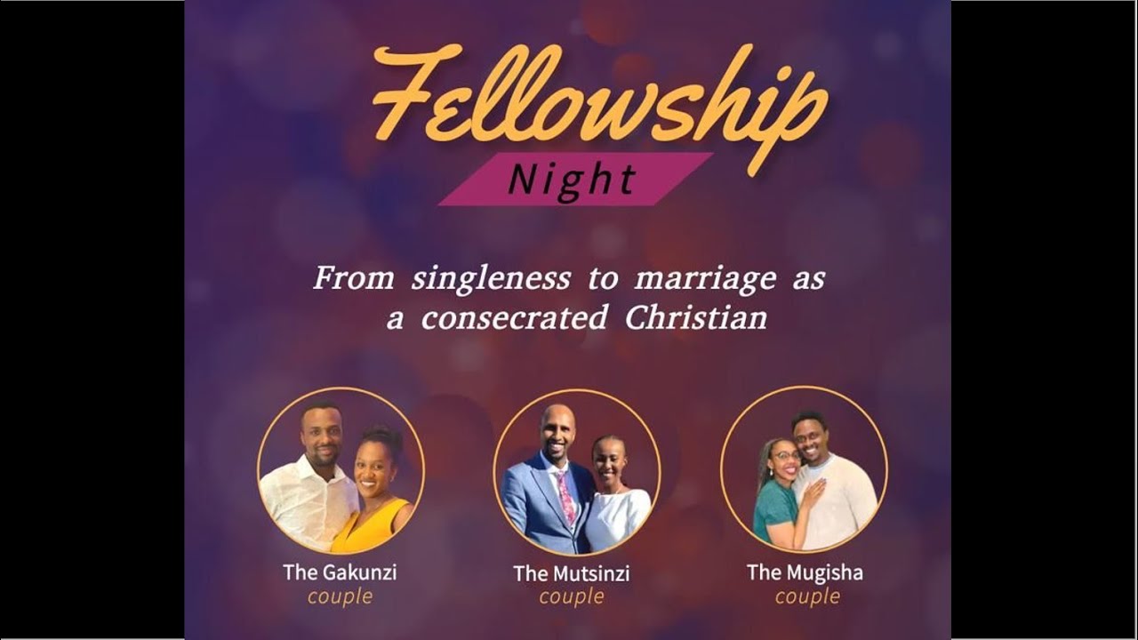 Fellowship Night | From Singleness to Marriage as a consecrated Christian