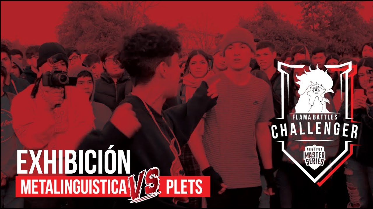 METALINGUISTICA VS PLETS (BATALLA DE EXHIBICIÓN FECHA 3 CHALLENGER)