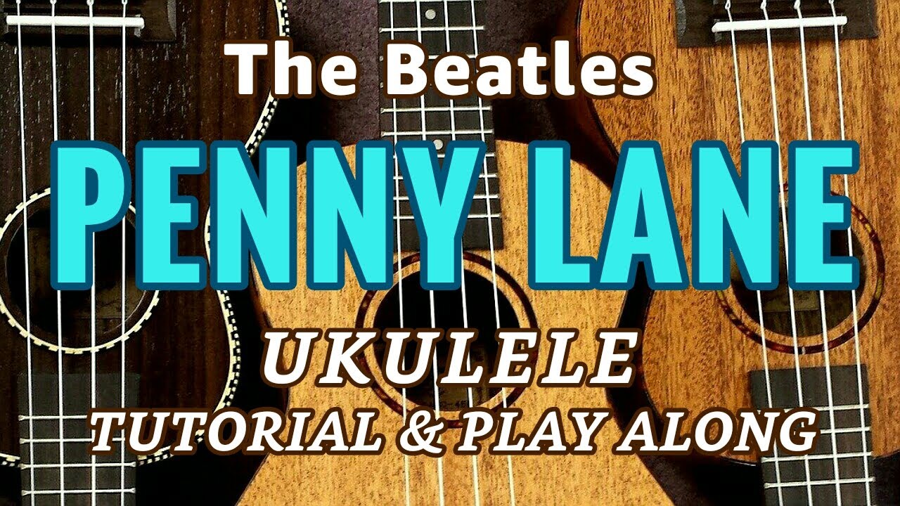 Penny Lane (The Beatles) | Ukulele Tutorial & Play Along (Cover) w/ LYRICS & CHORDS | Easy to Play