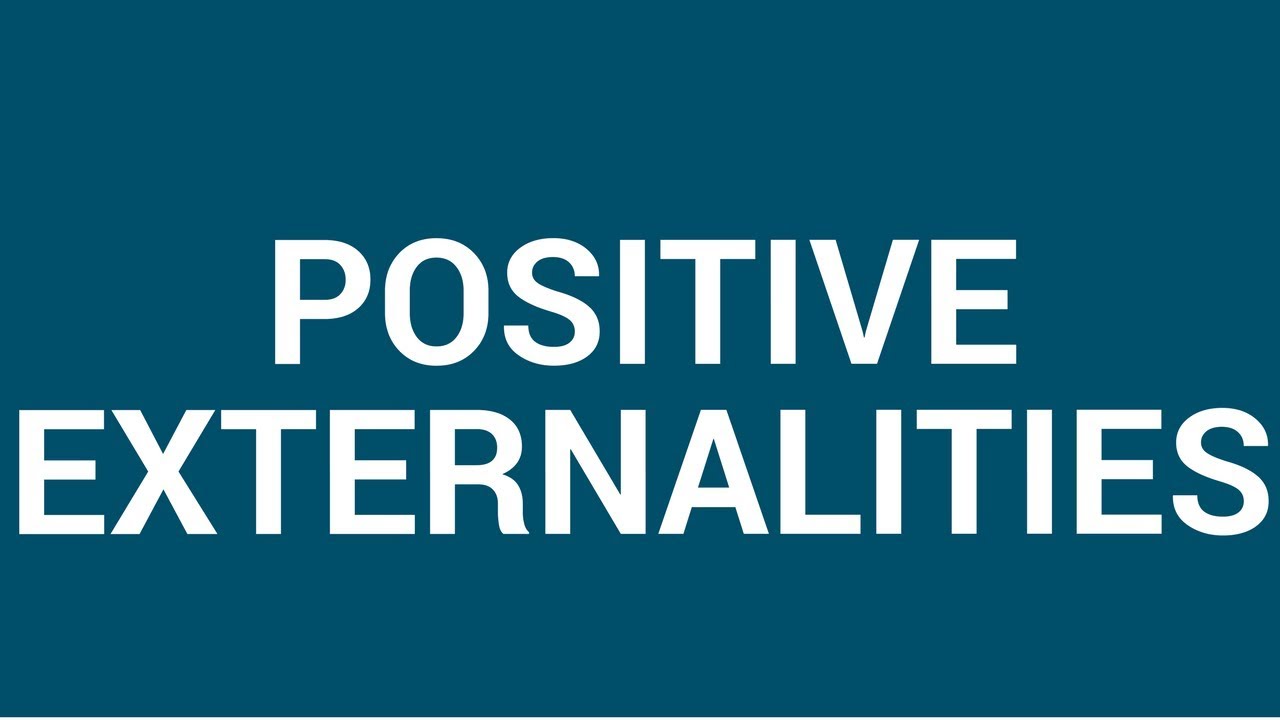 Positive externalities