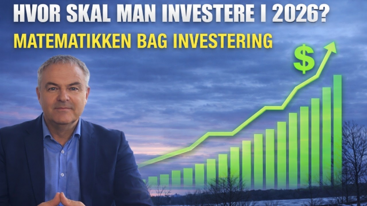 Hvor skal man investere i 2026? ( I følge matematikken )