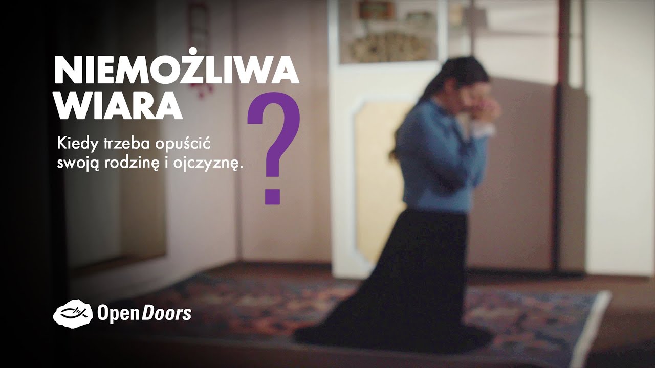 Niemożliwa wiara? Kiedy trzeba opuścić swoją rodzinę - Open Doors Polska