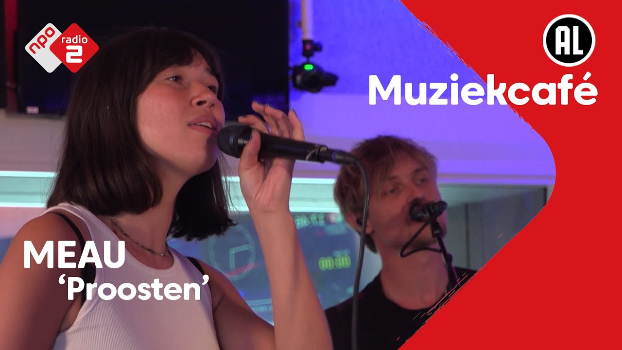 MEAU - Proosten | NPO Radio 2