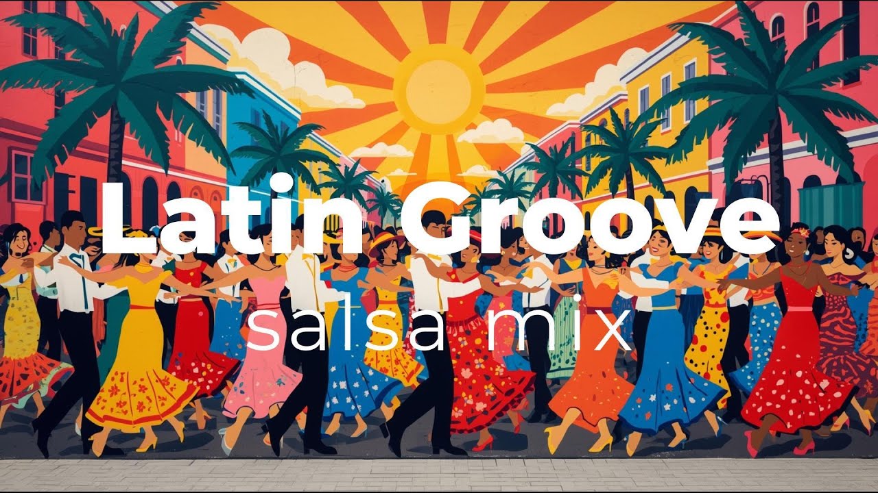 【Latin Groove~salsa mix~ 】 chill beats,BGⅯ,study,work