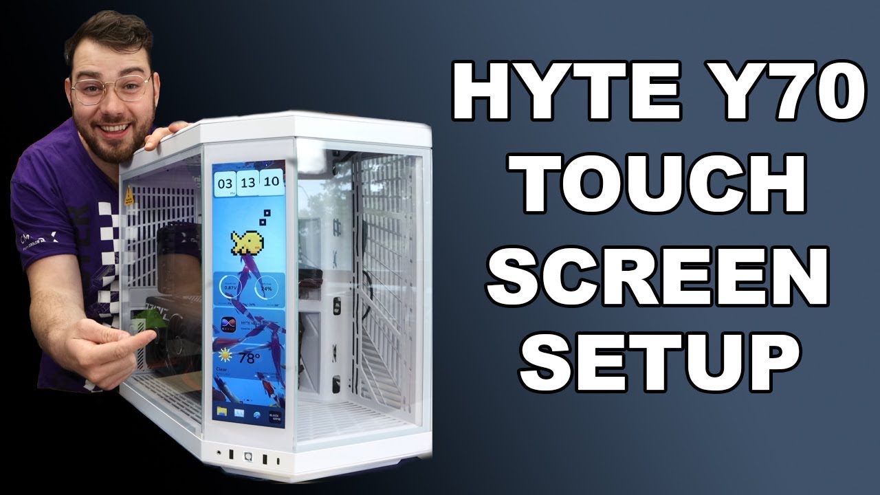 Setting Up the Touch Screen on HYTE Y70