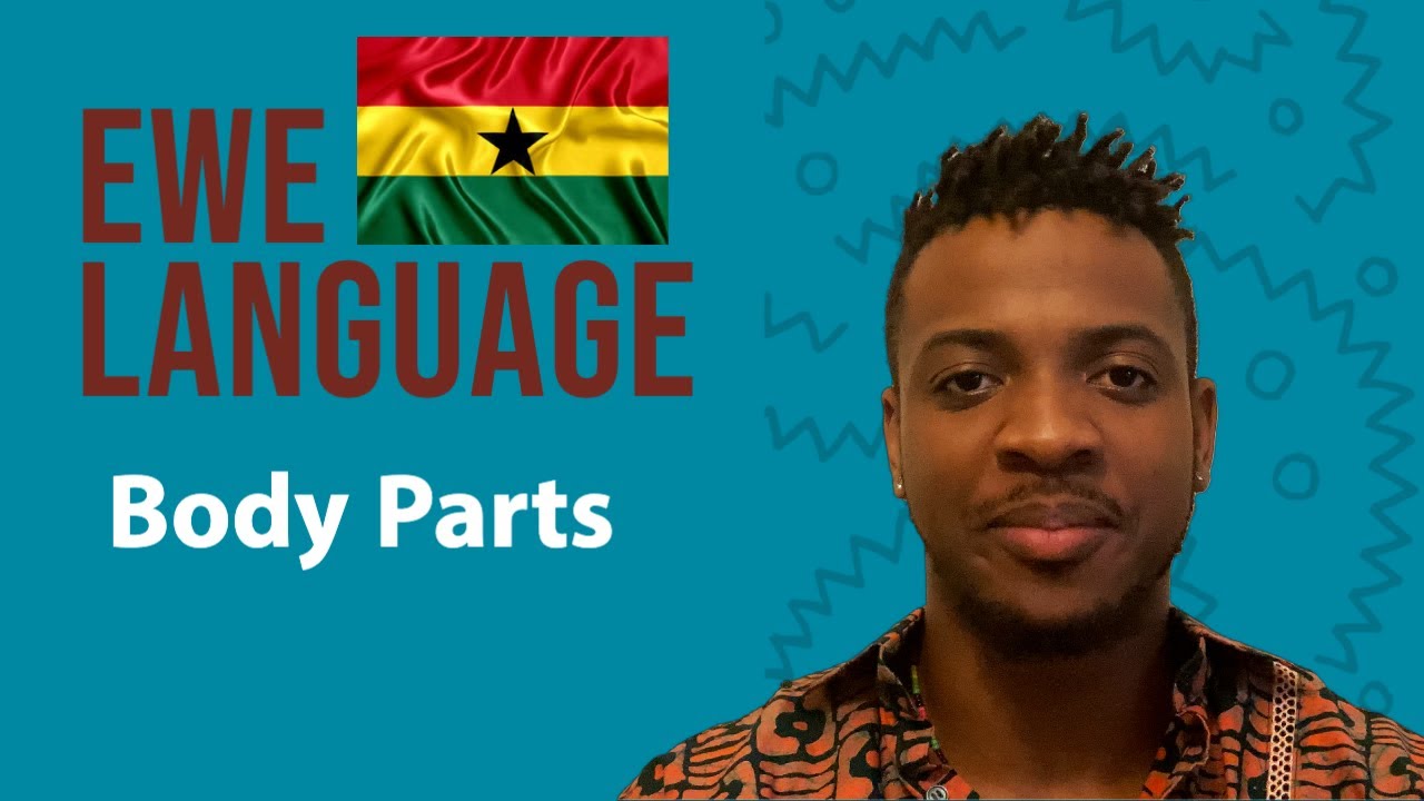 Learn Ewe - Parts of the body  - African Language - Educational #EWE