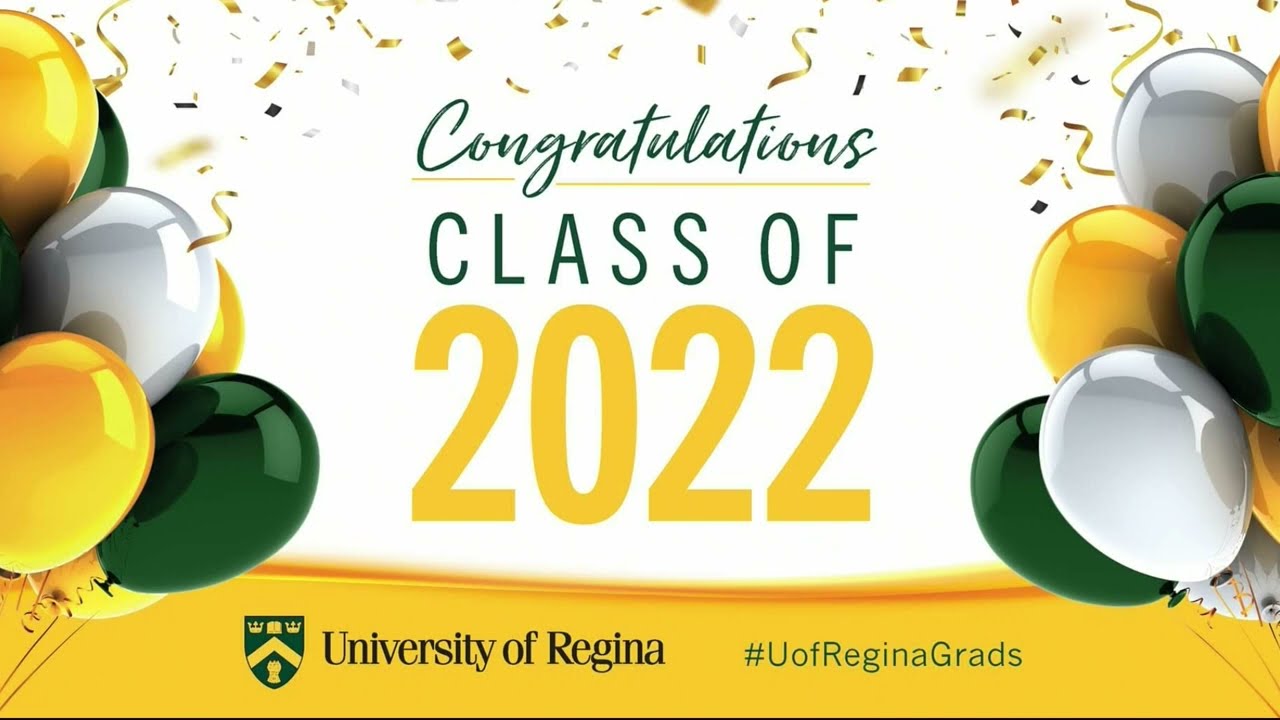 University of Regina Spring 2022 Convocation - Wednesday, June 8