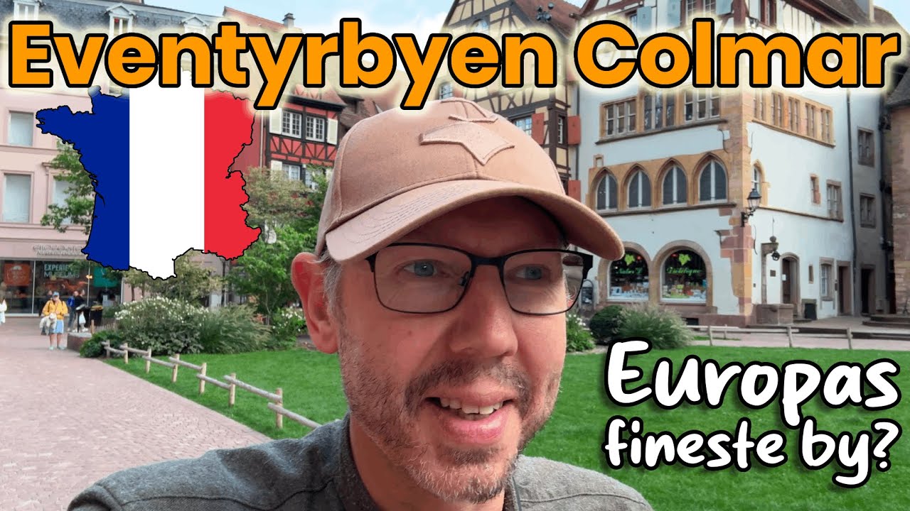 Eventyrbyen Colmar - Er dette Europas fineste by og bør du reise hit med bobil?