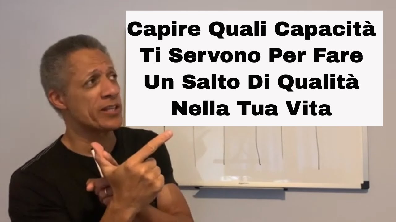 Crescita Personale: Capacità Che Ti Servono Per Fare Un Salto Di Qualità