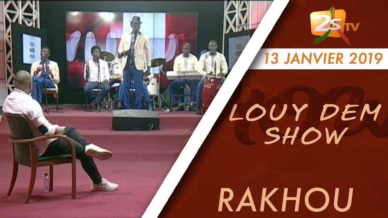 LOUY DEM SHOW DU 13 JANVIER 2019 AVEC RAKHOU - INVITÉ : BALLA NDIAYE SALSA VISION