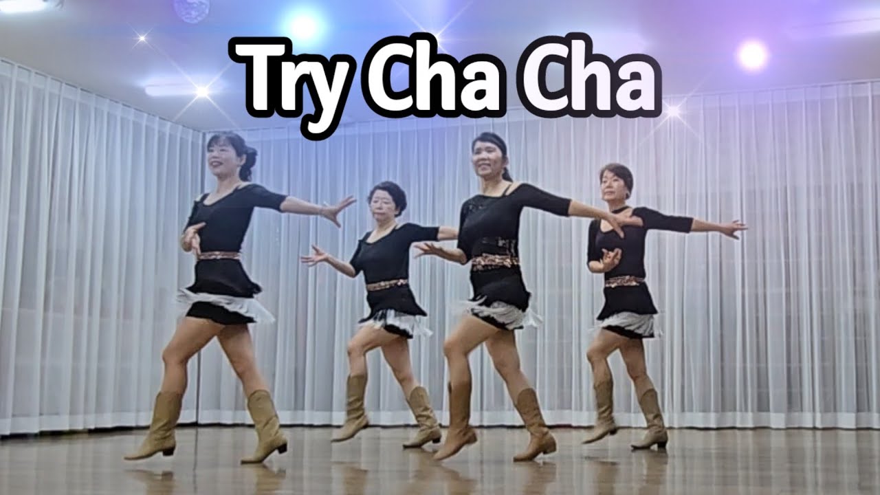Try Cha Cha Line Dance (High Beginner) - October 2024