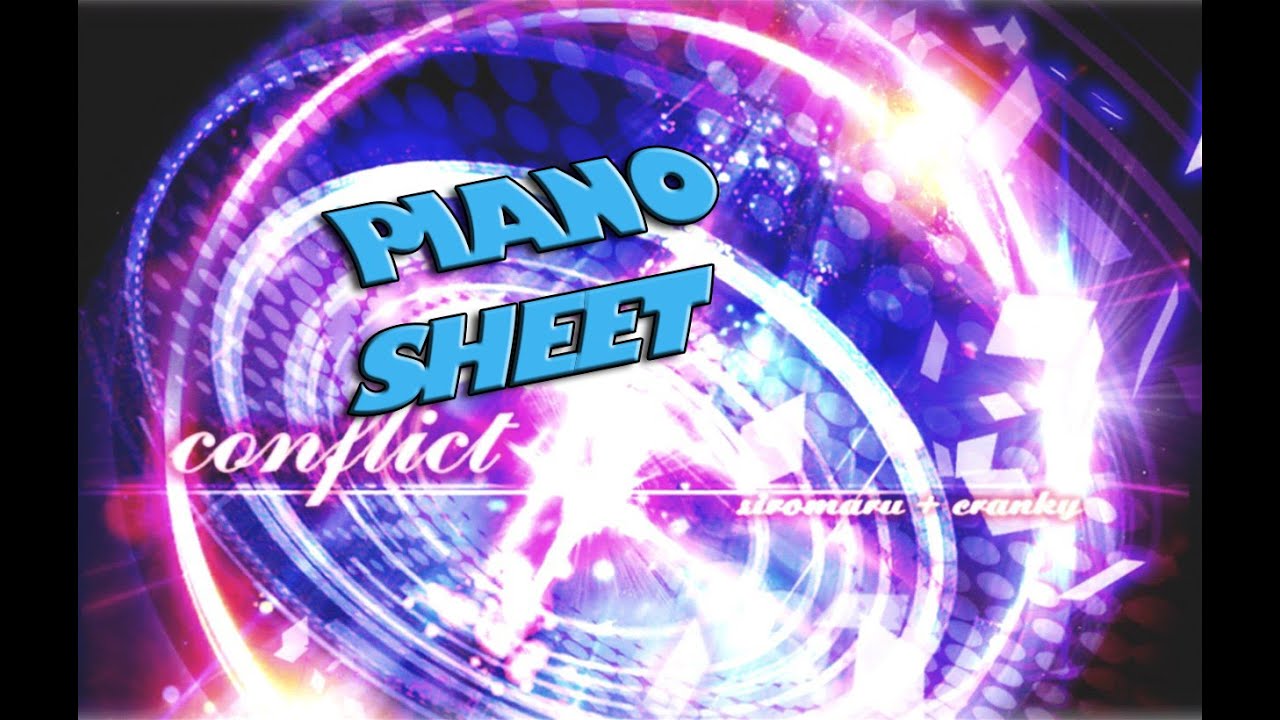 Siromaru+Cranky- Conflict (Arranged by Dm Piano) PIANO SHEET