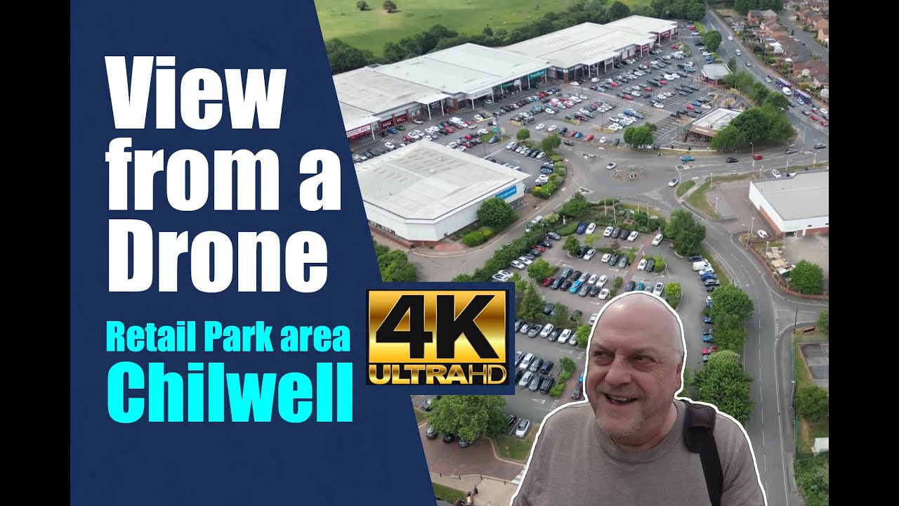 Droning around Chilwell Retail Park near Beeston, Nottinghamshire ///rats.closer.brush
