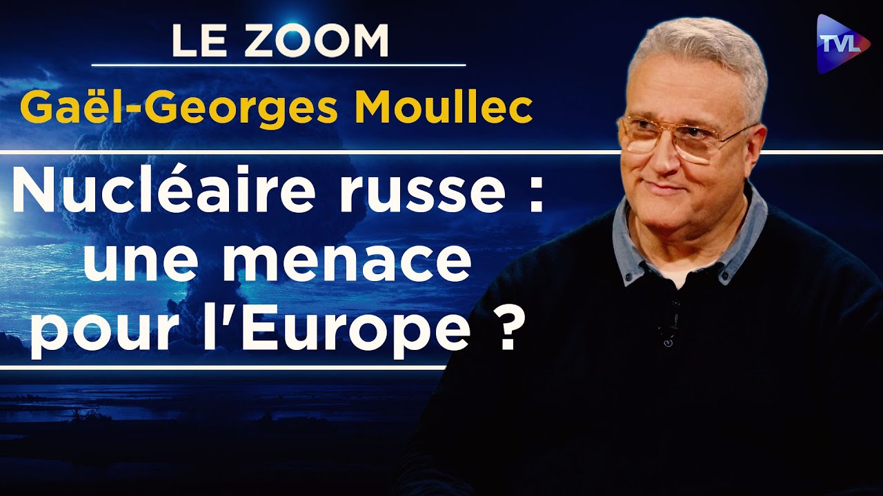 Poutine : missiles, armement stratégique et doctrine d'emploi - Le Zoom - Gaël-Georges Moullec - TVL